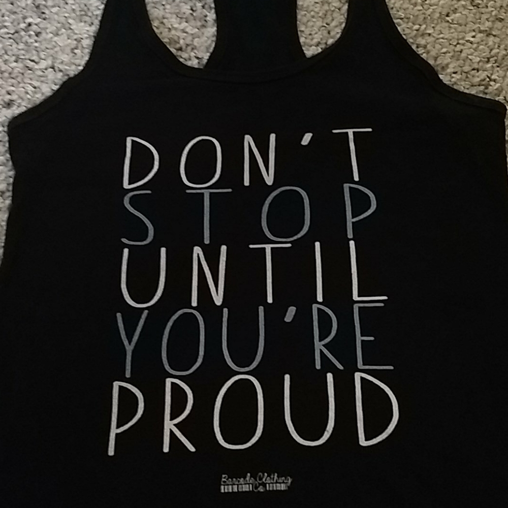 Don't Stop Until You are Proud